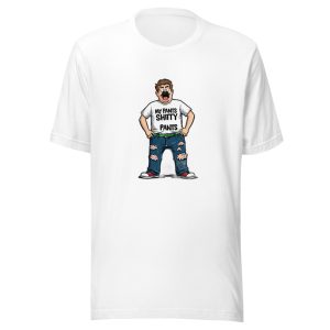Man Tshirt My Pants Shitty Pants Ripped Jeans
