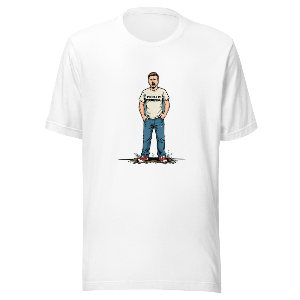Man With People Re Pooping Shirt Standing In Poop
