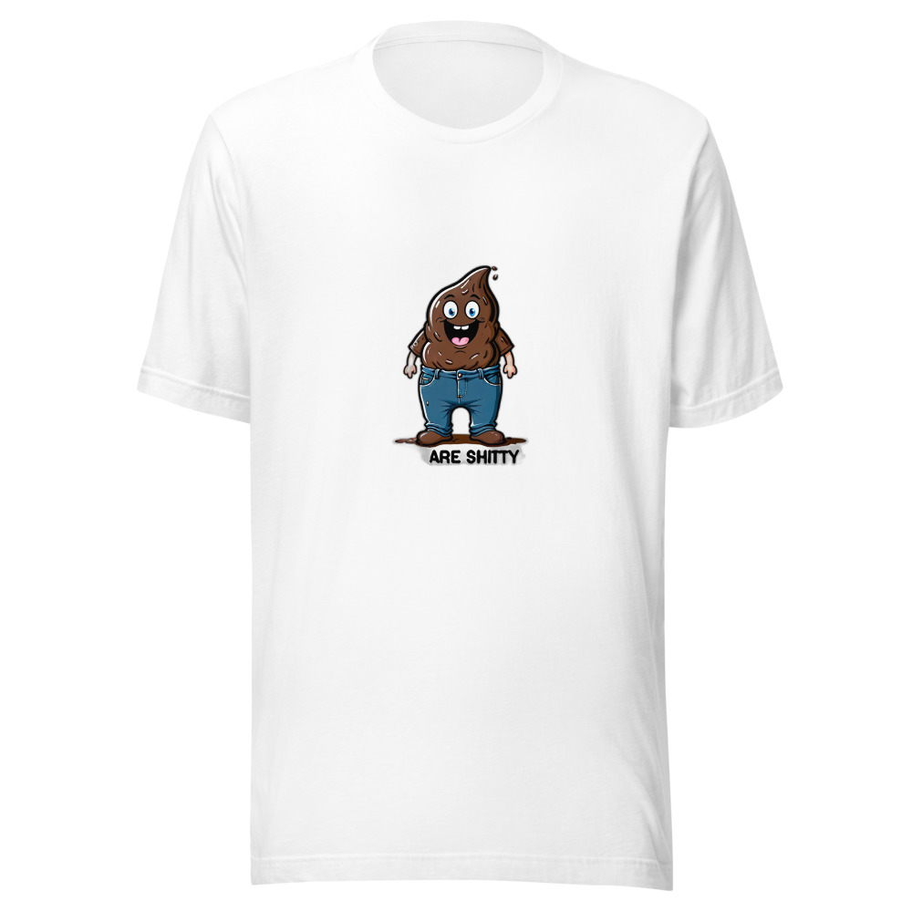 Poop Character Blue Jeans My Pants Are Shitty