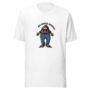 Poop Character Wearing Jeans My Pants Shitty Text